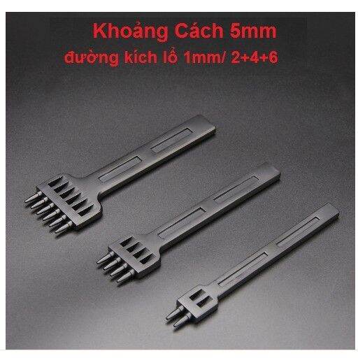 ĐỤC LỔ TRÒN 1LY, KHOẢNG CÁCH 4mm,5mm,6mm