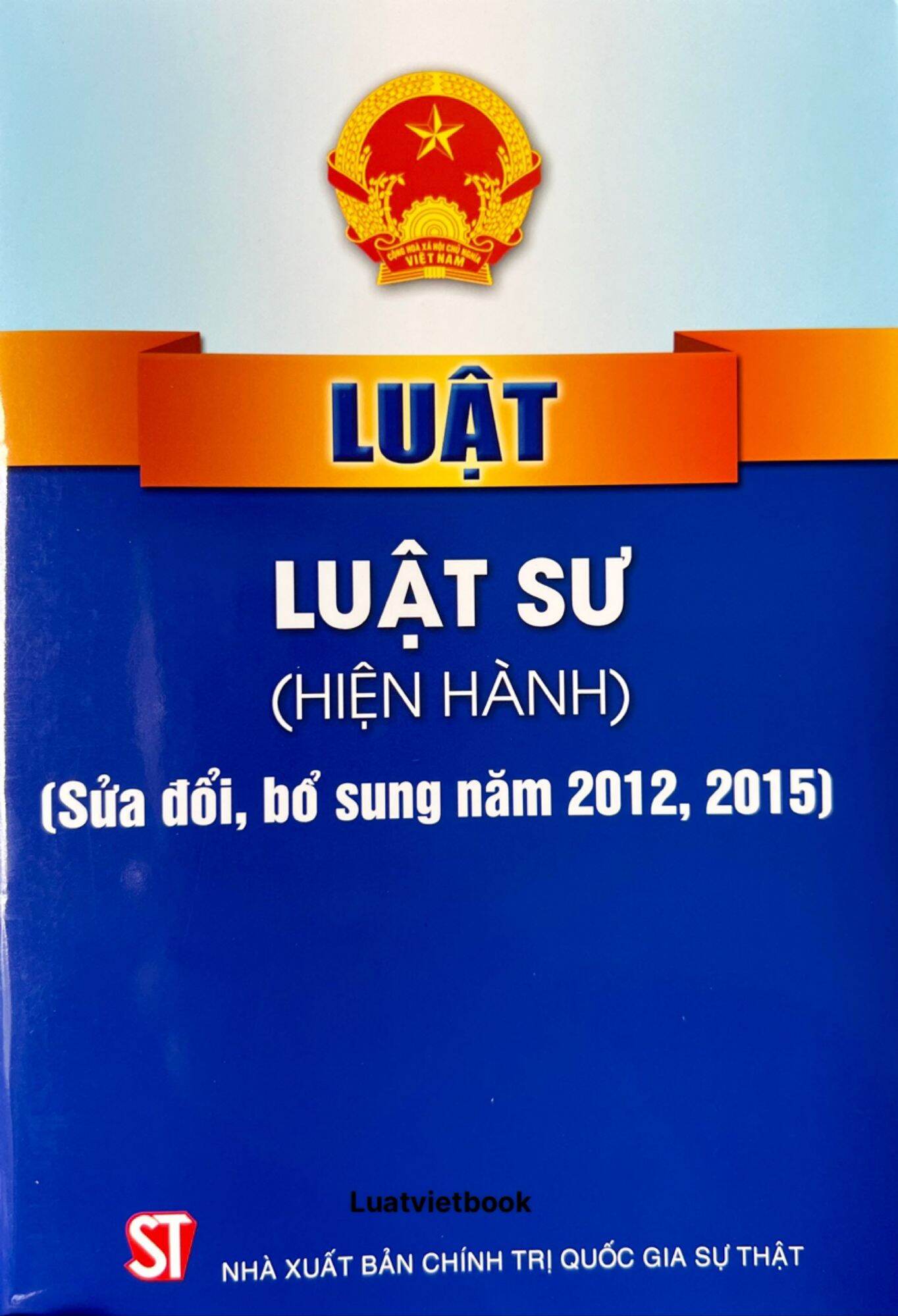 Luật luật sư (hiện hành) (sửa đổi, bổ sung năm 2012, 2015)