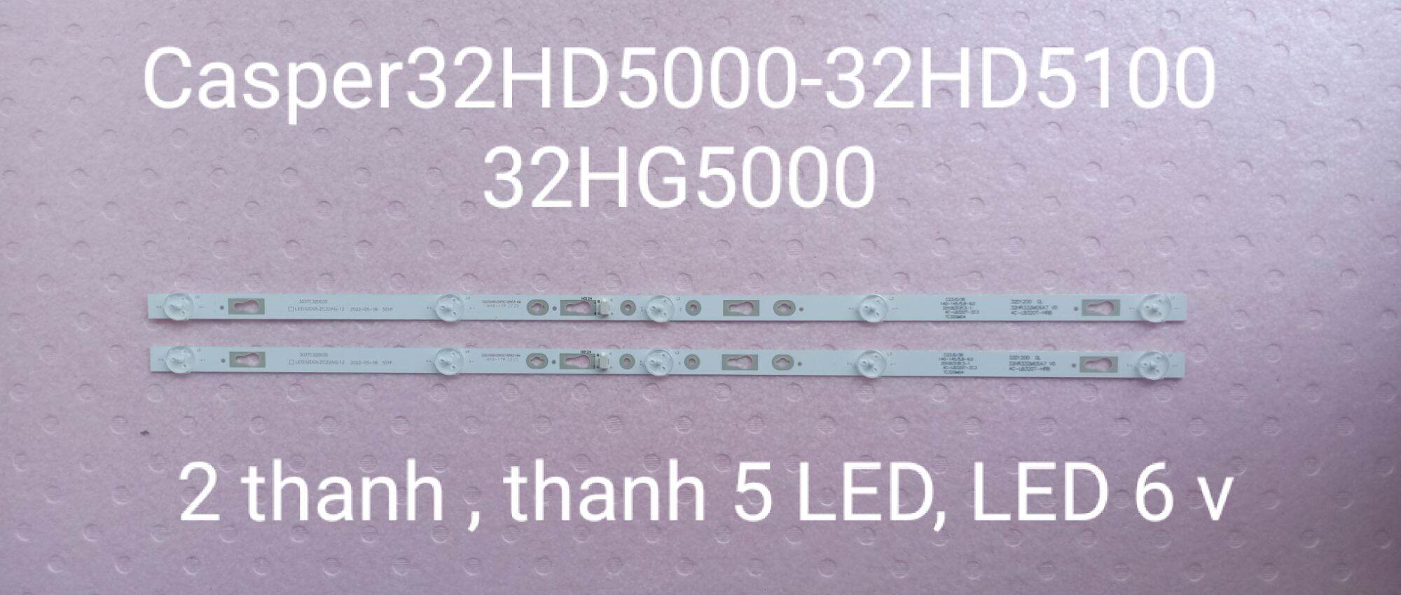 CASPER 32 HD5000-HG5000-HD5100 (2 thanh, thanh 5 LED, LED 6v)