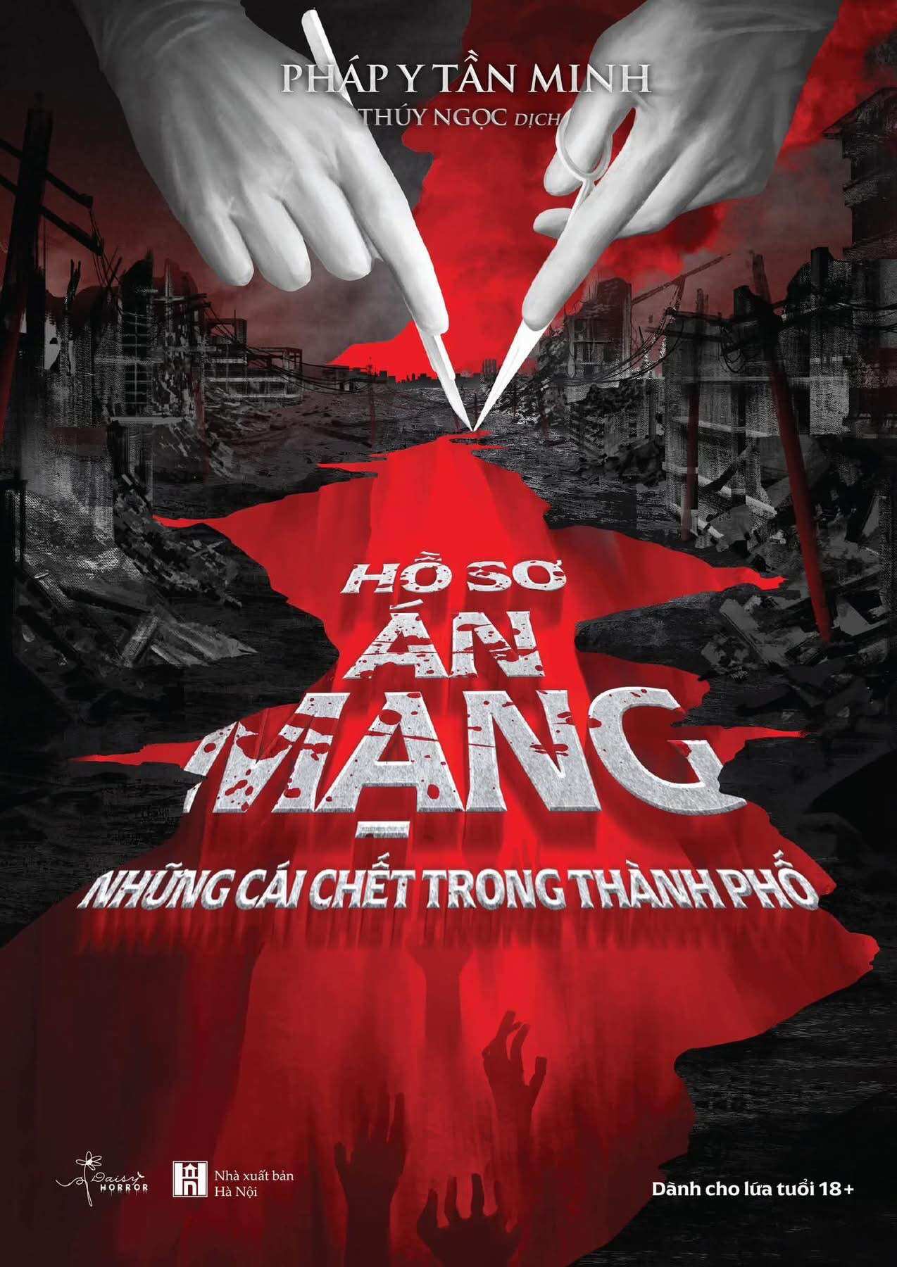 SÁCH : Hồ sơ án mạng - những cái chết trong thành phố (PHÁP Y TẦN MINH)