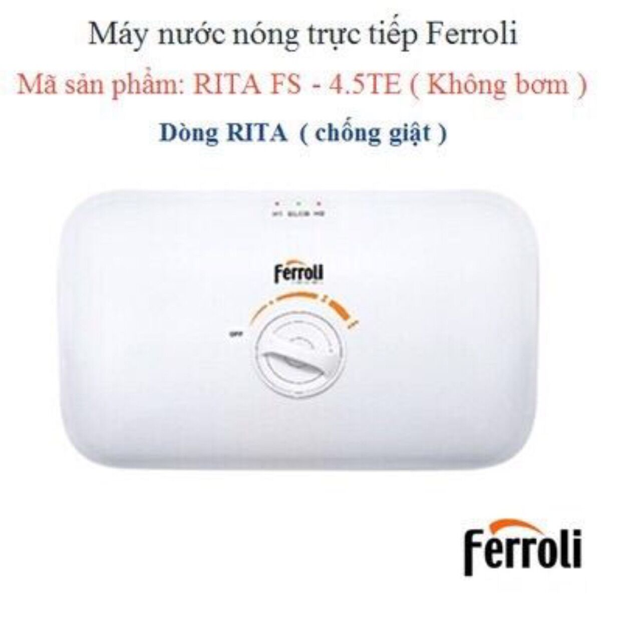 Máy Nước Nóng Trực Tiếp FERROLI RITA 4.5, Chống giật, thiết kế nhỏ gọn, không có bơm