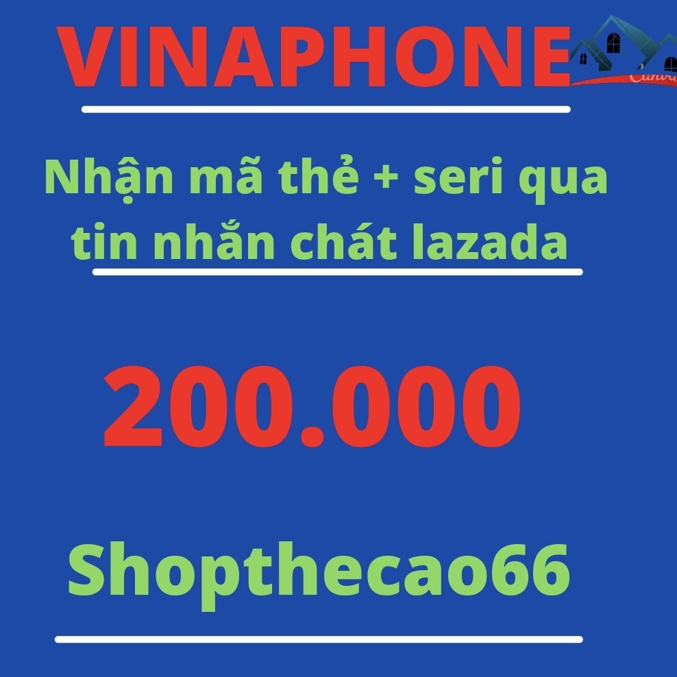 Thẻ cào Vinaphone 200.000 Nhận mã + seri SIÊU TỐC về ngay tin nhắn chát