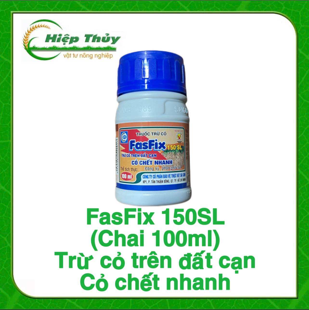 Thuốc trừ cỏ Fasfix 150sl  trừ cỏ nhanh trên đất cạn, hiệu quả cao