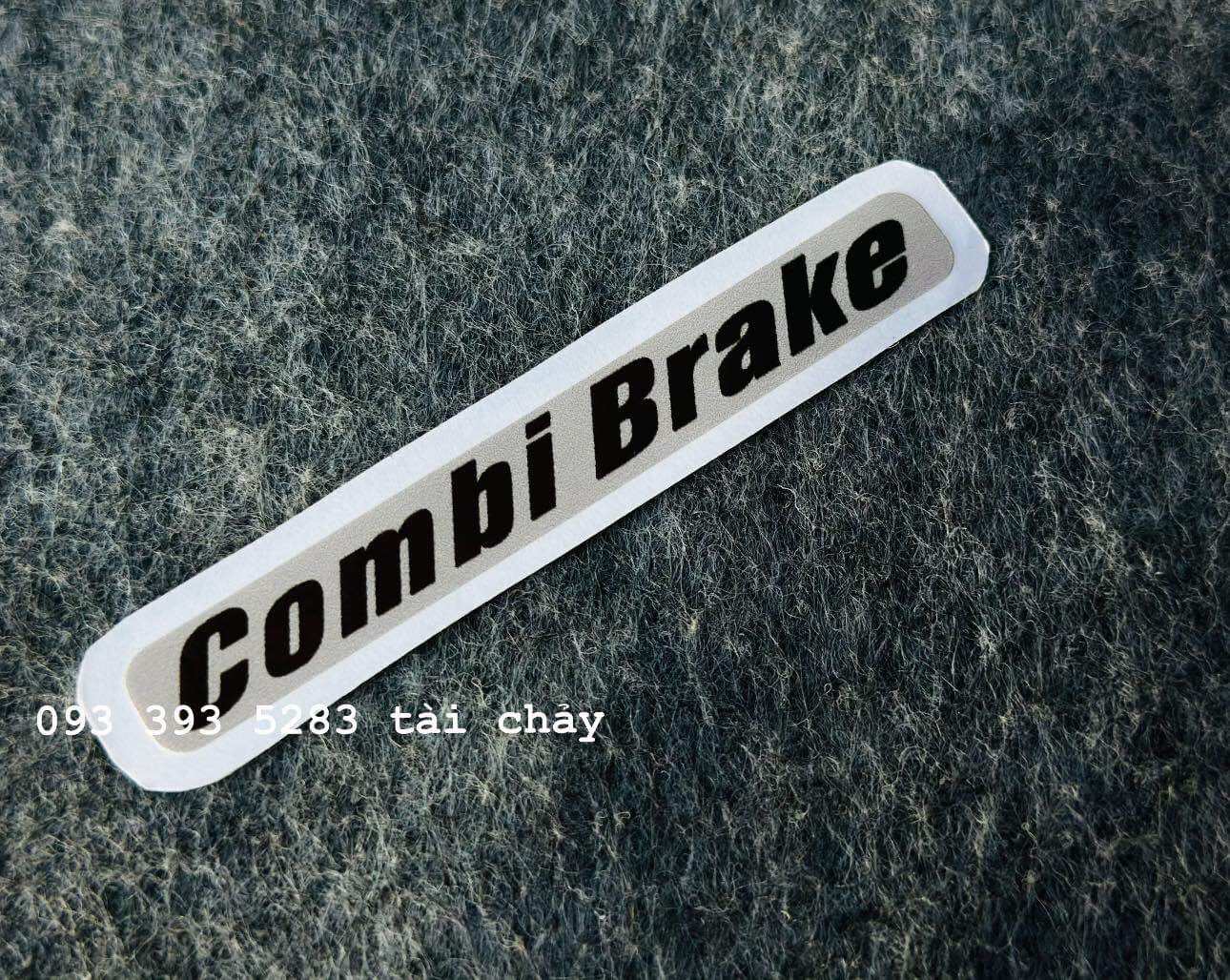 Tem combi brake dán dè trước và nhiều vi trí khác