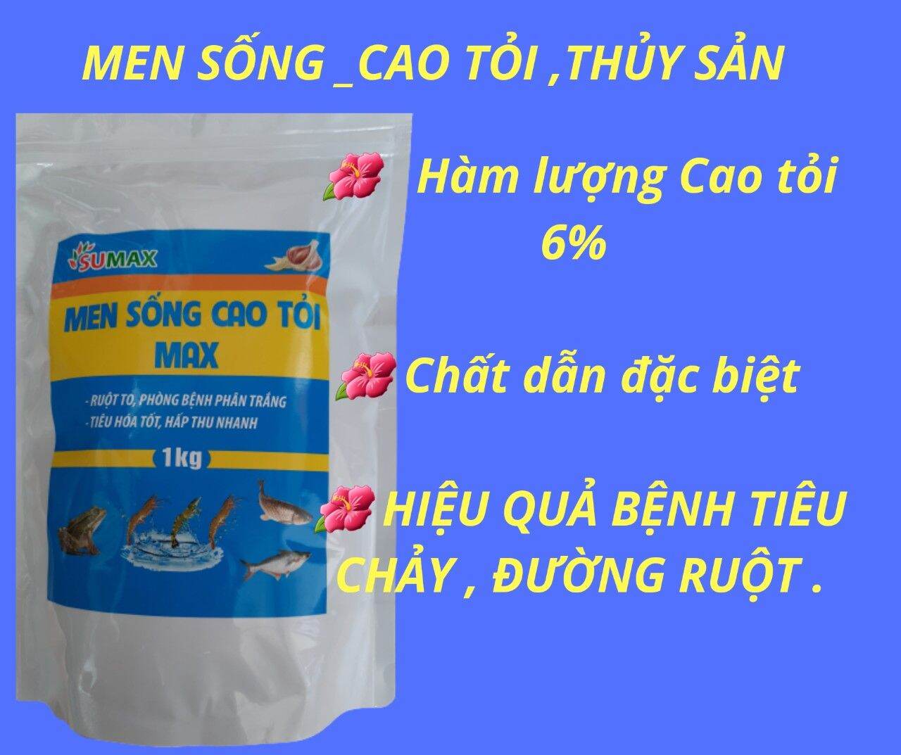 [men vi sinh cá tôm] MEN SỐNG CAO TỎI THỦY SẢN
