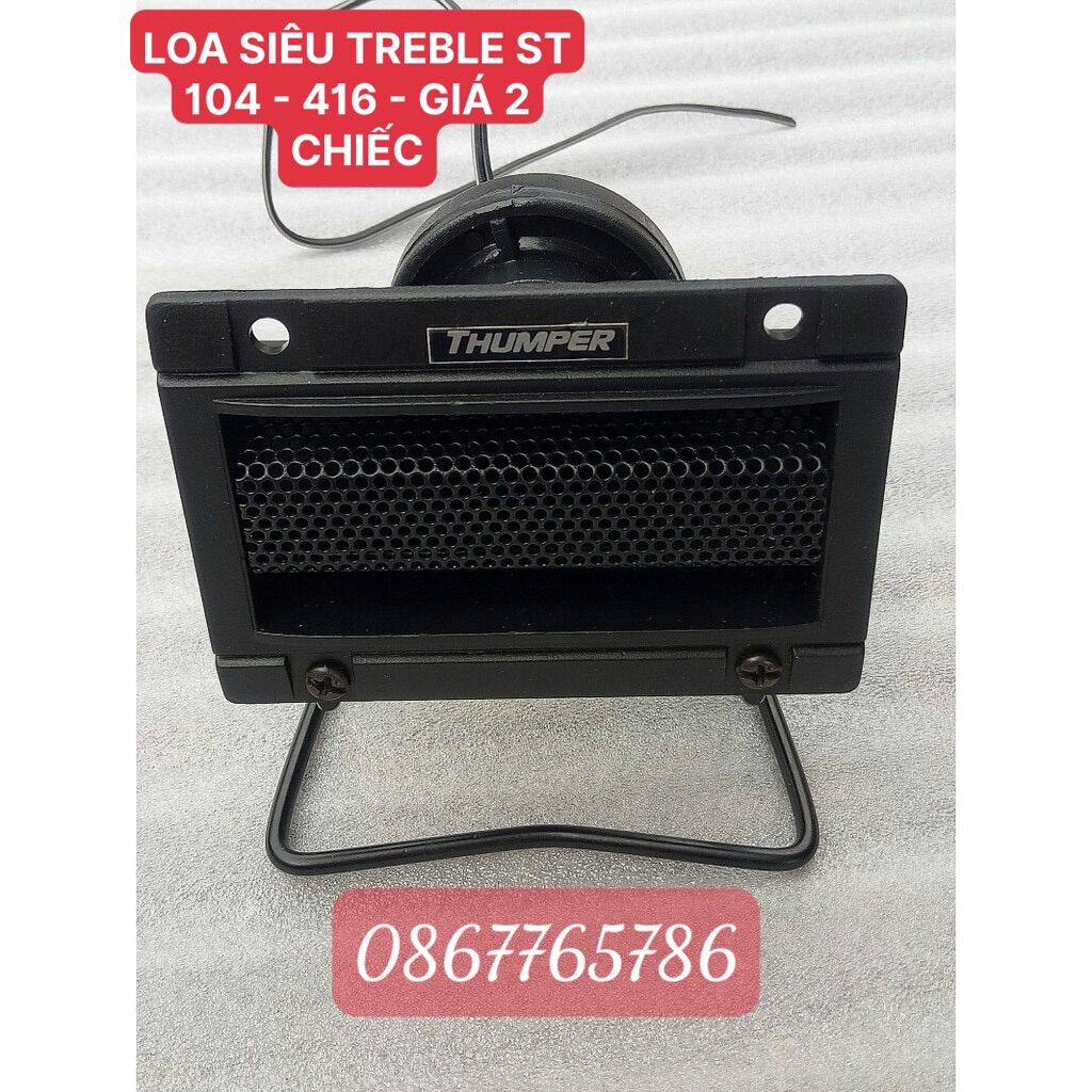 LOA SIÊU TREBLE ST 104 - 416 - GIÁ 2 CHIẾC