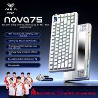 AULA | Bàn Phím Cơ Custom AULA Nova75 - Layout 75 Phím, Không Dây 3 Chế Độ, LED RGB, Chuyên Gaming và Văn Phòng