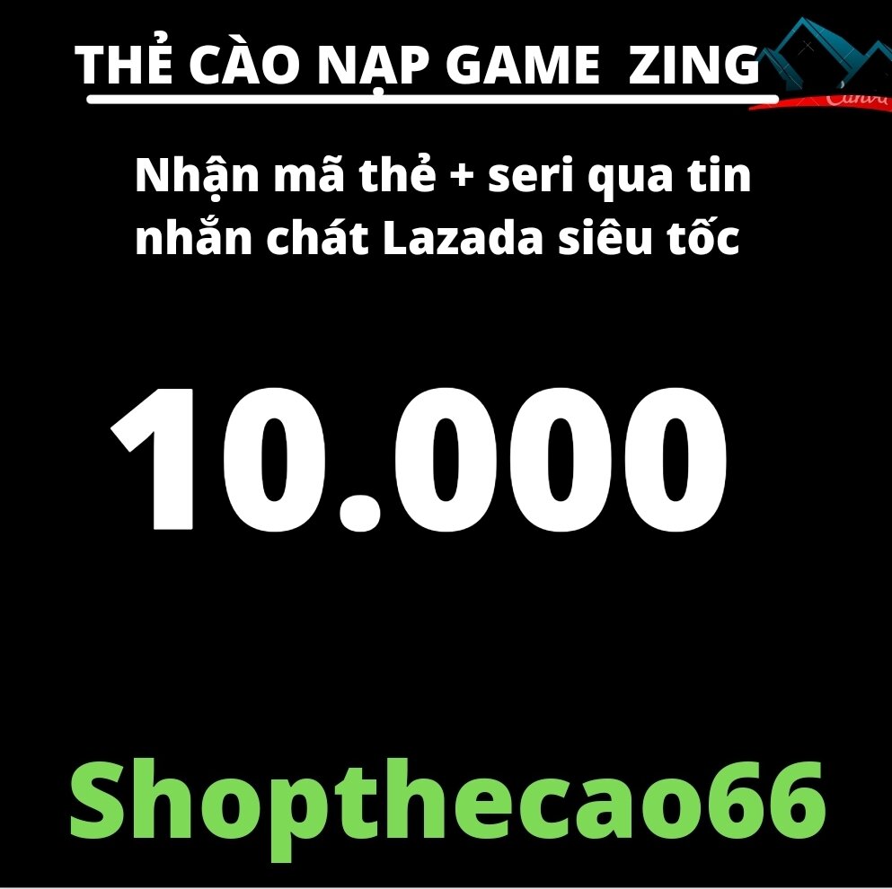 Thẻ cào zi.ng 10.000 Nhận mã + seri  SIÊU TỐC