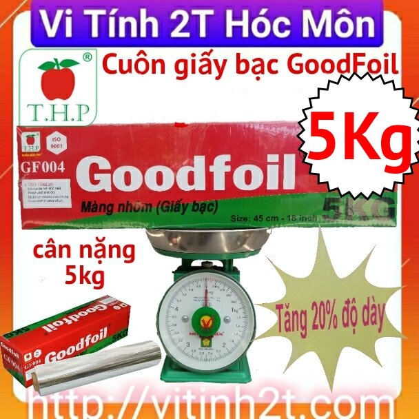Giấy bạc nướng goodfoil 5kg chính hãng Tuyền Hưng Phú, nướng thực phẩm, bảo quản thực phẩm giấy bạc 5 kg