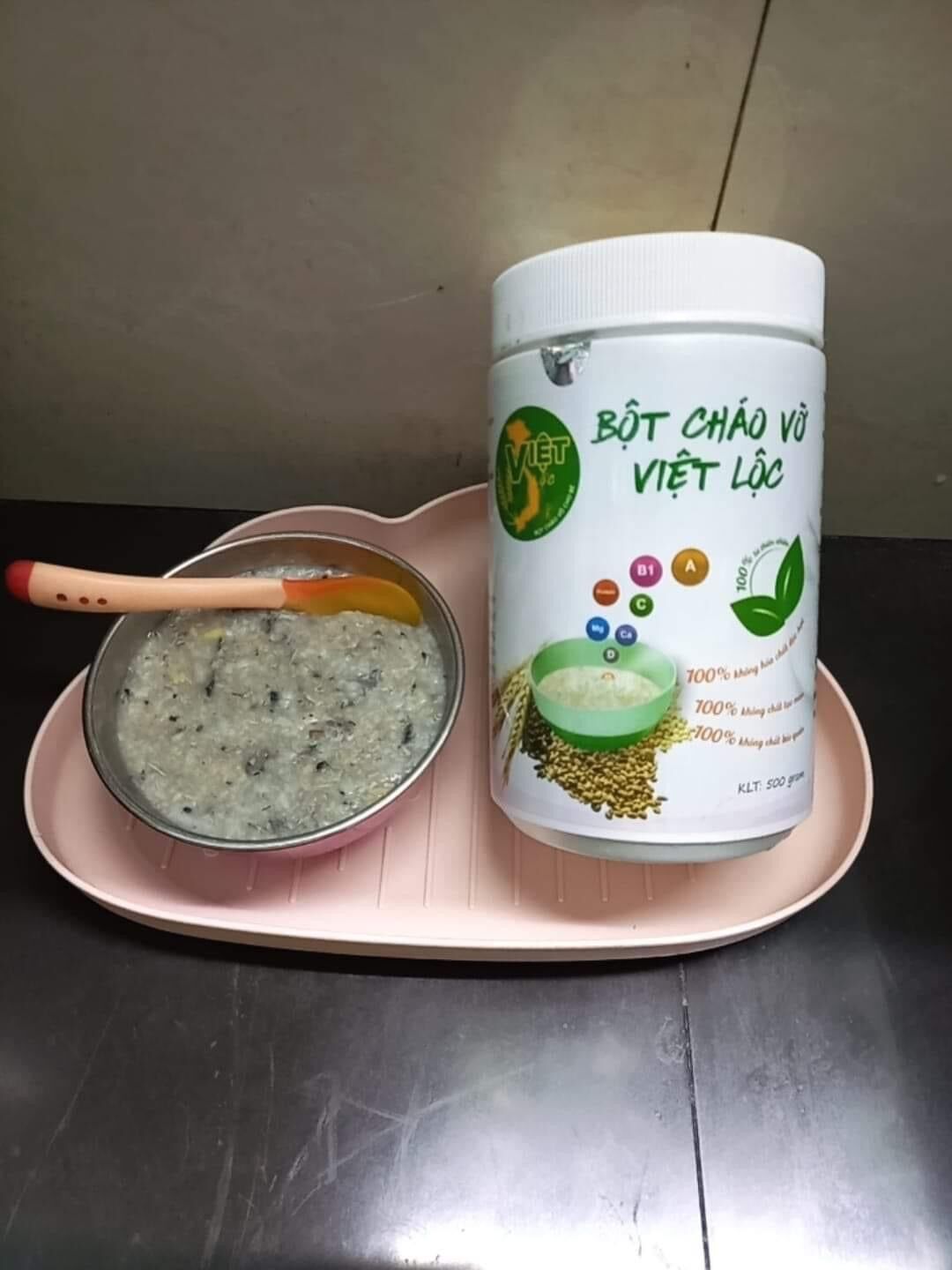Cháo Vỡ Việt Lộc ( cho bé 7m tập ăn thô)