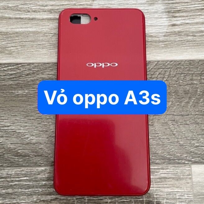 lưng vỏ oppo A3s bản 32G kèm khay sim,phím,kính camera (chọc sim trên)