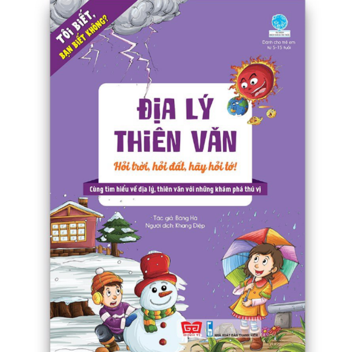 Sách - tôi biết, bạn biết không ? - địa lý thiên văn : hỏi trời, hỏi đất, hãy hỏi tớ