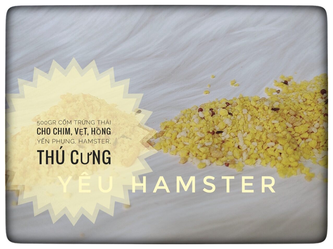 100gr- cốm trứng thái cho thú cưng, hamster, vẹt, chim...