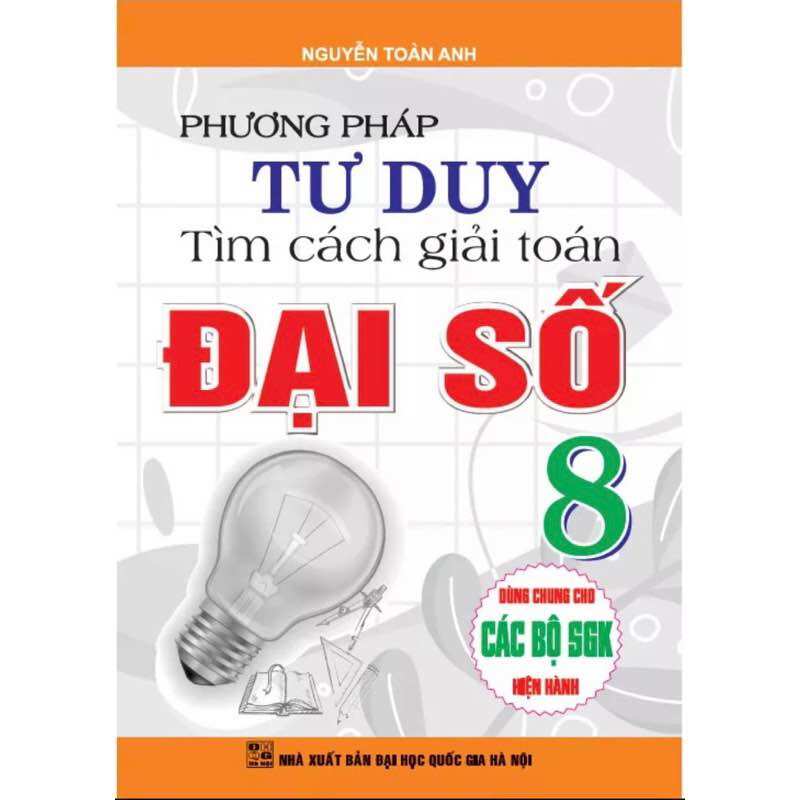Sách - phương pháp tư duy tìm cách giải toán đại số 8
