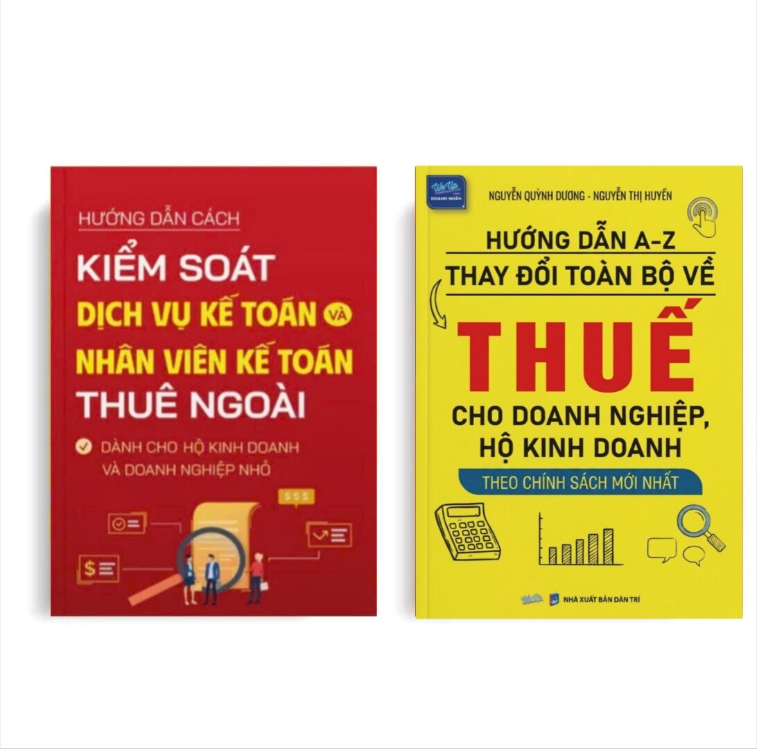Combo 2 Cuốn Hướng Dẫn Cách Kiểm Soát Dịch Vụ Kế Toán Và Nhân Viên Kế Toán Thuê Ngoài & Hướng Dẫn A-Z Thay Đổi Toàn Bộ Về Thuế