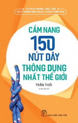 Sách nxb trẻ - cẩm nang 150 nút dây