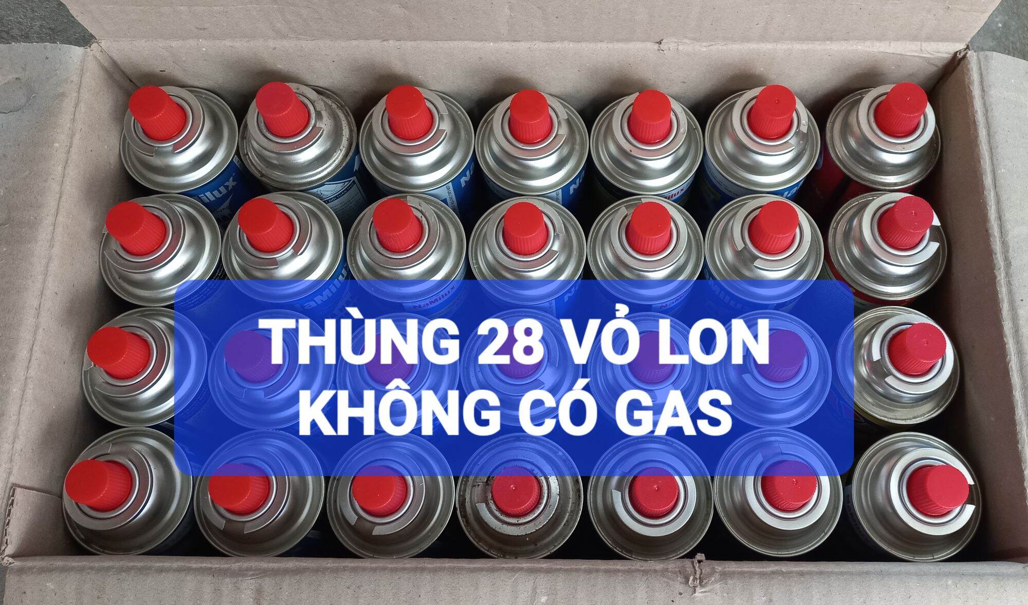 Vỏ Bình Gas namilux có nắp đậy (Thùng 28 Lon Không Có Gas)