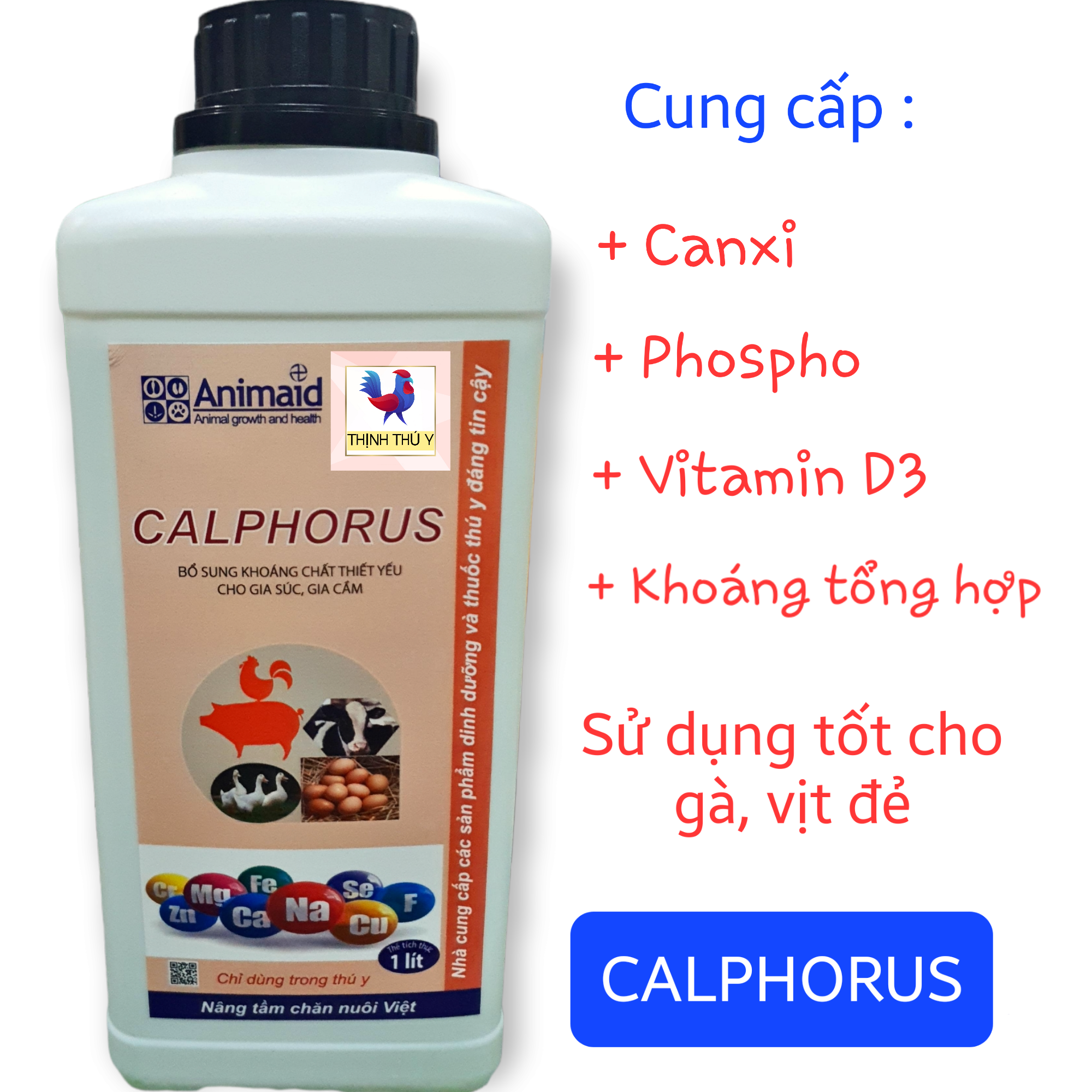 Animaid CALPHORUS (Bình 1 lít) - Cung cấp Canxi + D3 chống bại liệt, cứng xương, tăng độ dày vỏ trứng cho gà vịt, heo, bò