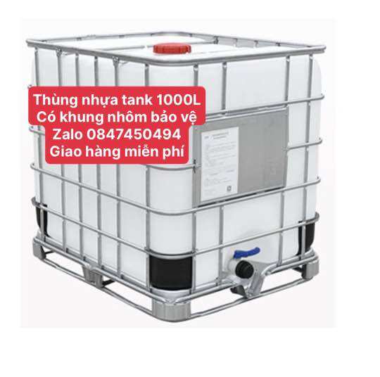 Thùng nhựa tank ibc 1000 lít có khung nhôm bảo vệ giao hàng miễn phí Toàn Quốc
