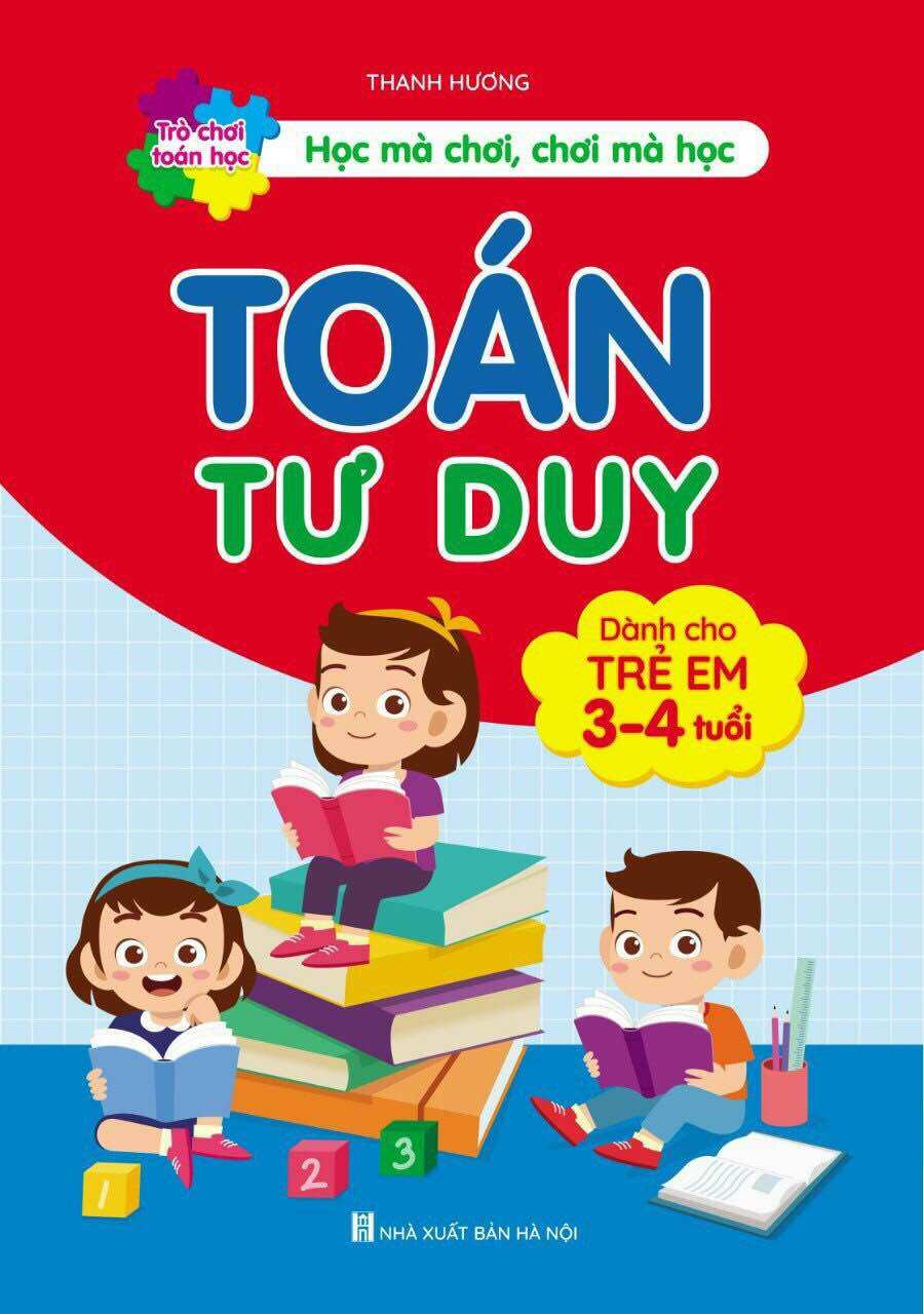 Toán tư duy 3-4 tuổi - Thanh Hương