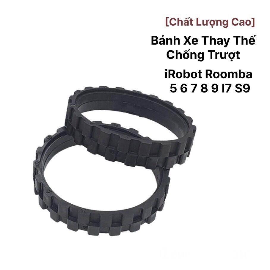Lốp bánh xe cao su chống trượt cho robot hút bụi iRobot Roomba 5 6 7 8 9 I7 S9