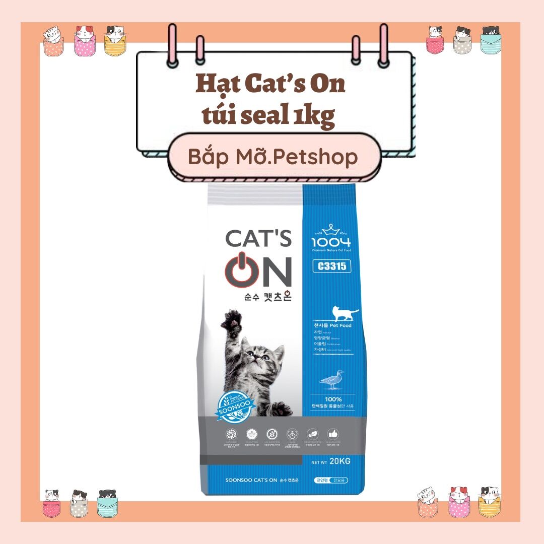 Hạt cat’s on cho mèo mọi lứa tuổi túi seal công ty 1kg | hàn quốc