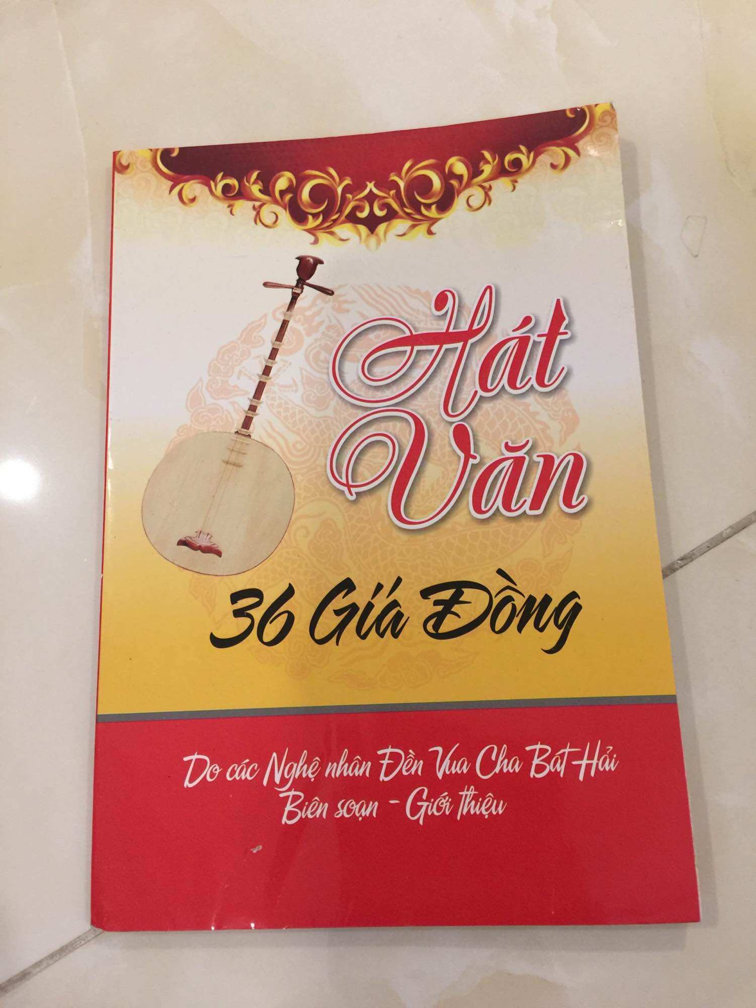 Sách Hát Văn 36 Giá Đồng (Do Các Nghệ Nhân Đền Vua Cha Bát Hải Biên Soạn)