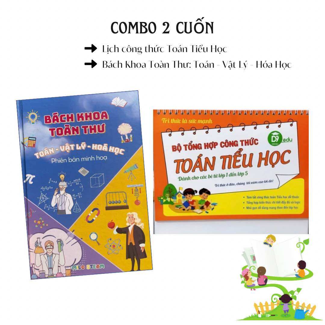 Combo bách khoa toàn thư toán lý hoá + lịch công thức toán tiểu học