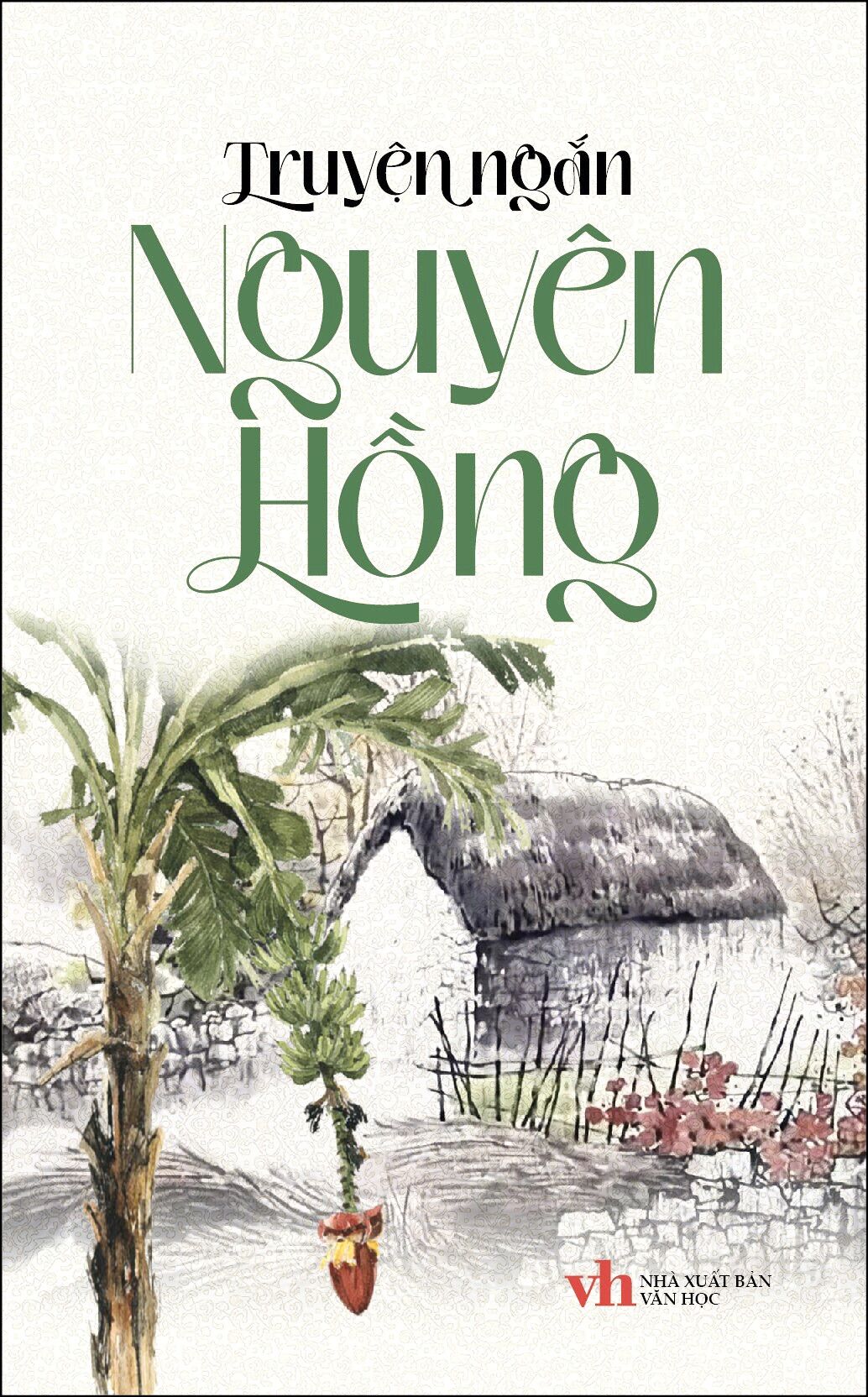 Truyện Ngắn Nguyên Hồng (TB 2022)