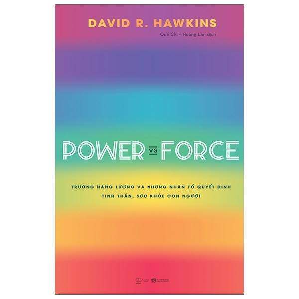 Sách - power vs force - trường năng lượng và những nhân tố quyết định tinh thần và sức khỏe con người