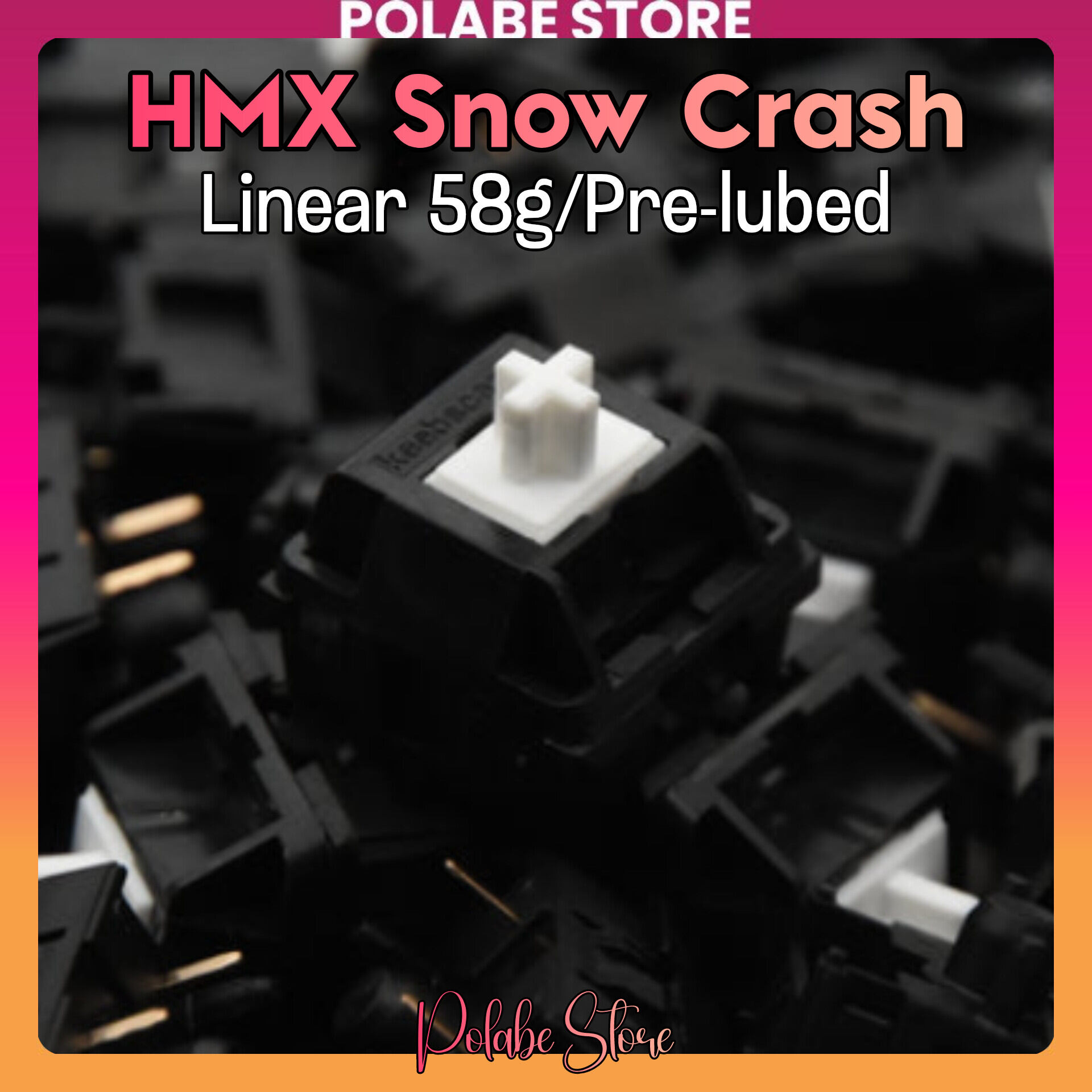 HMX Snow Crash Linear switch Polabe Store bàn phím cơ switch Pre-lubed switch HMX
