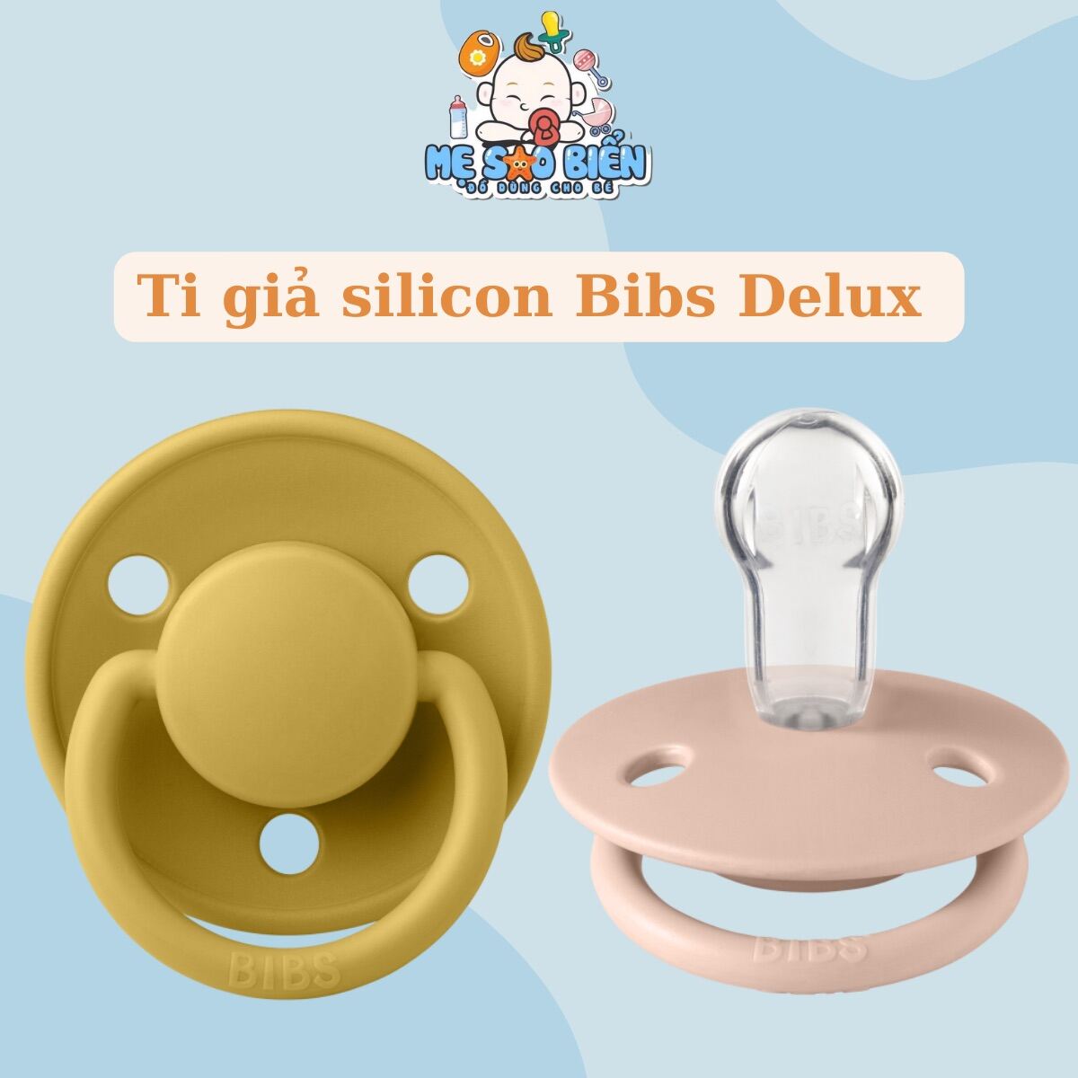 Ti giả silicon BIBS DELUX chính hãng cho bé 0-3 tuổi