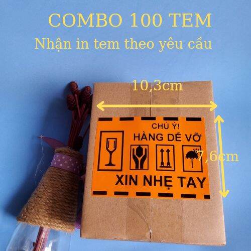 [Hỏa Tốc] ⚡ Combo 100 Tem nhãn dán cảnh báo Hàng Dễ Vỡ Xin Nhẹ Tay màu cam kích thước 10,3cm x 7,6cm, in tem theo YC