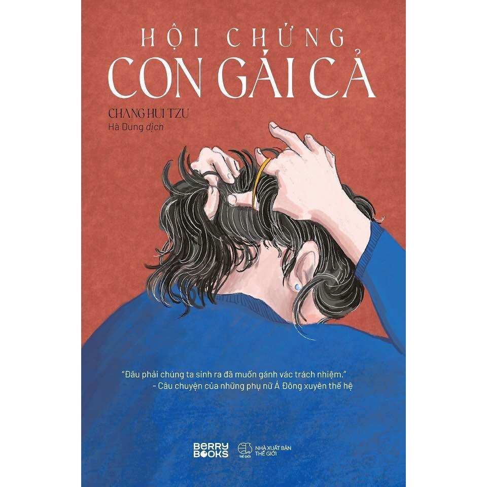 SÁCH : Hội chứng CON GÁI CẢ - Chang Hui Tzu