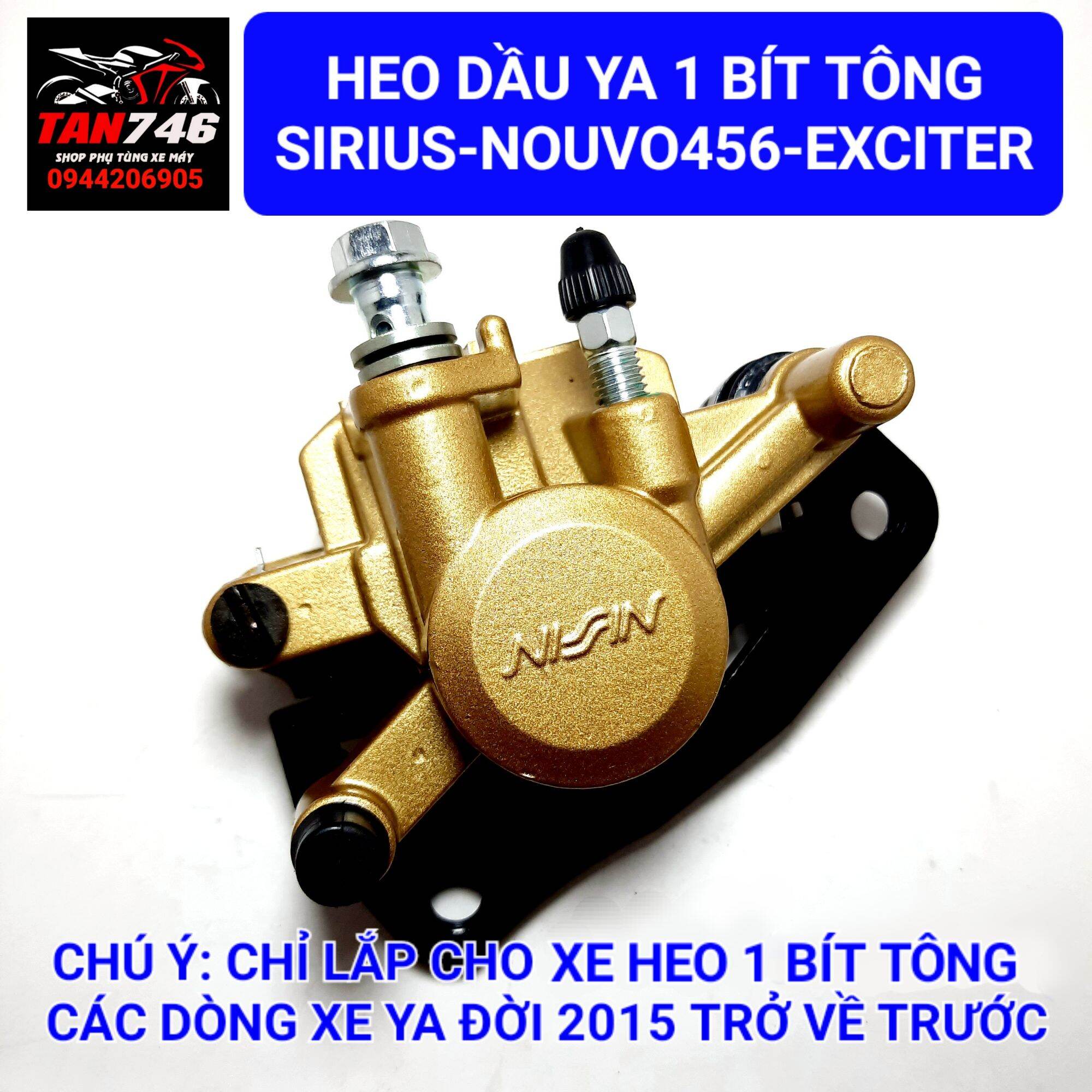 Cụm heo dầu dưới thắng đĩa trước sirius đời 2016 trở lại, exciter 135, loại heo dầu 1 bít tông, cho yamaha