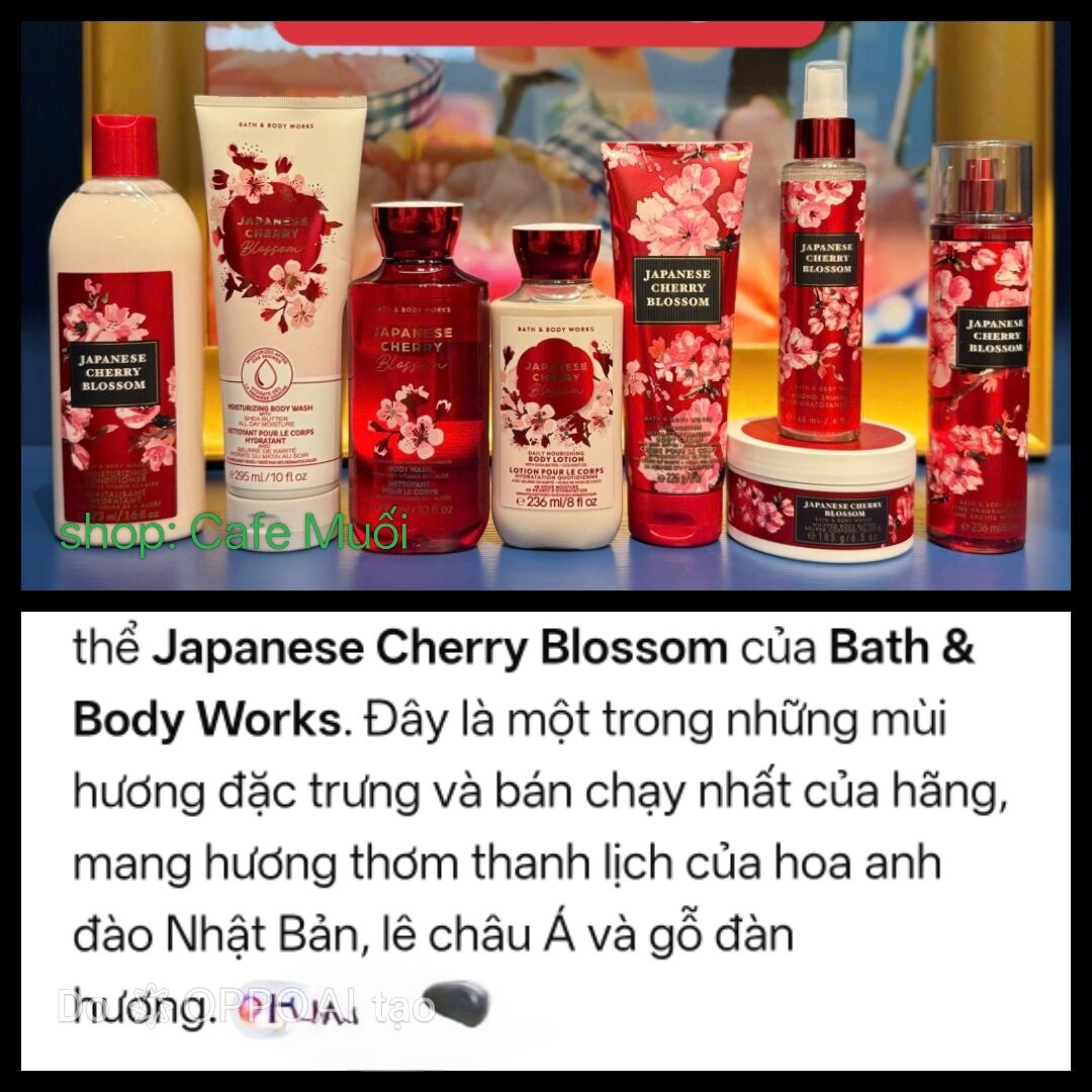 JAPANESE CHERRY BLOSSOM ‼️ XỊT THƠM _ SỮA DƯỠNG THỂ _ KEM DƯỠNG THỂ + GEL TẮM HƯƠNG NƯỚC HOA +XỊT CÓ NHŨ Bath & Body works 295g