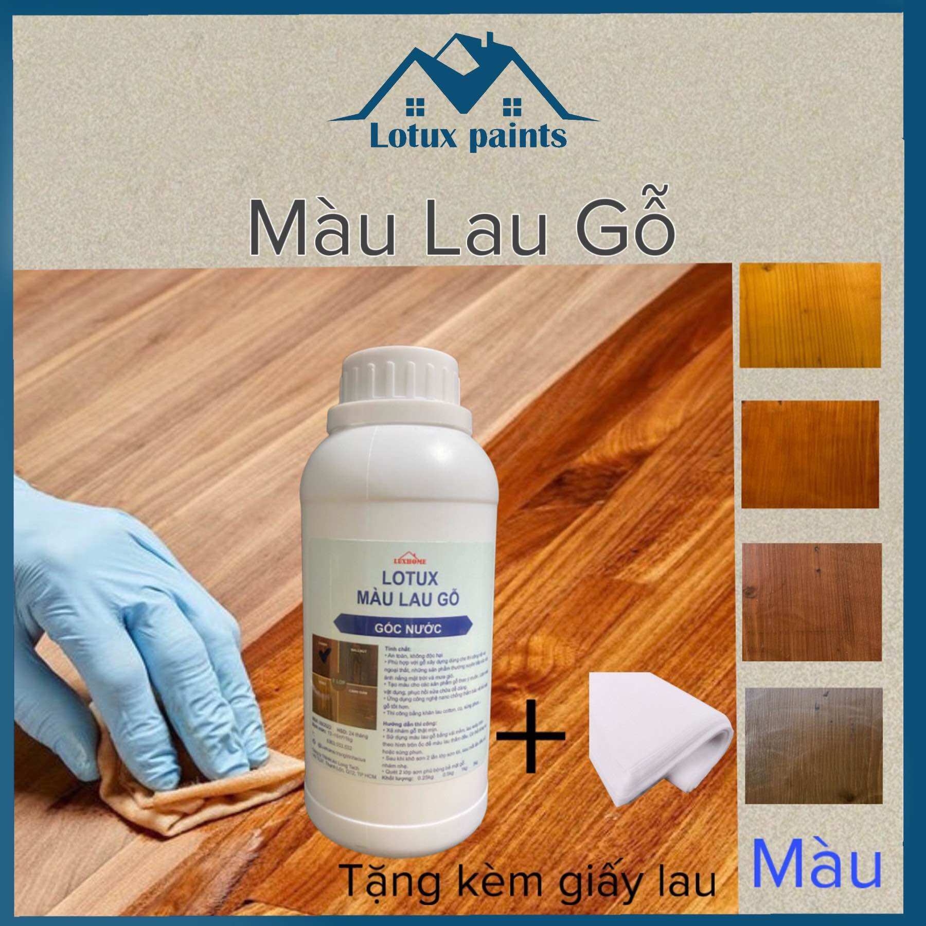  Sơn màu lau gỗ gốc nước giúp hiện lên vân gỗ làm mới sản phẩm. 