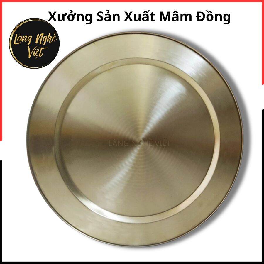 mâm đồng 52cm nặng  trung bình 2kg xưởng sản xuất tại LÀNG NGHỀ VIỆT