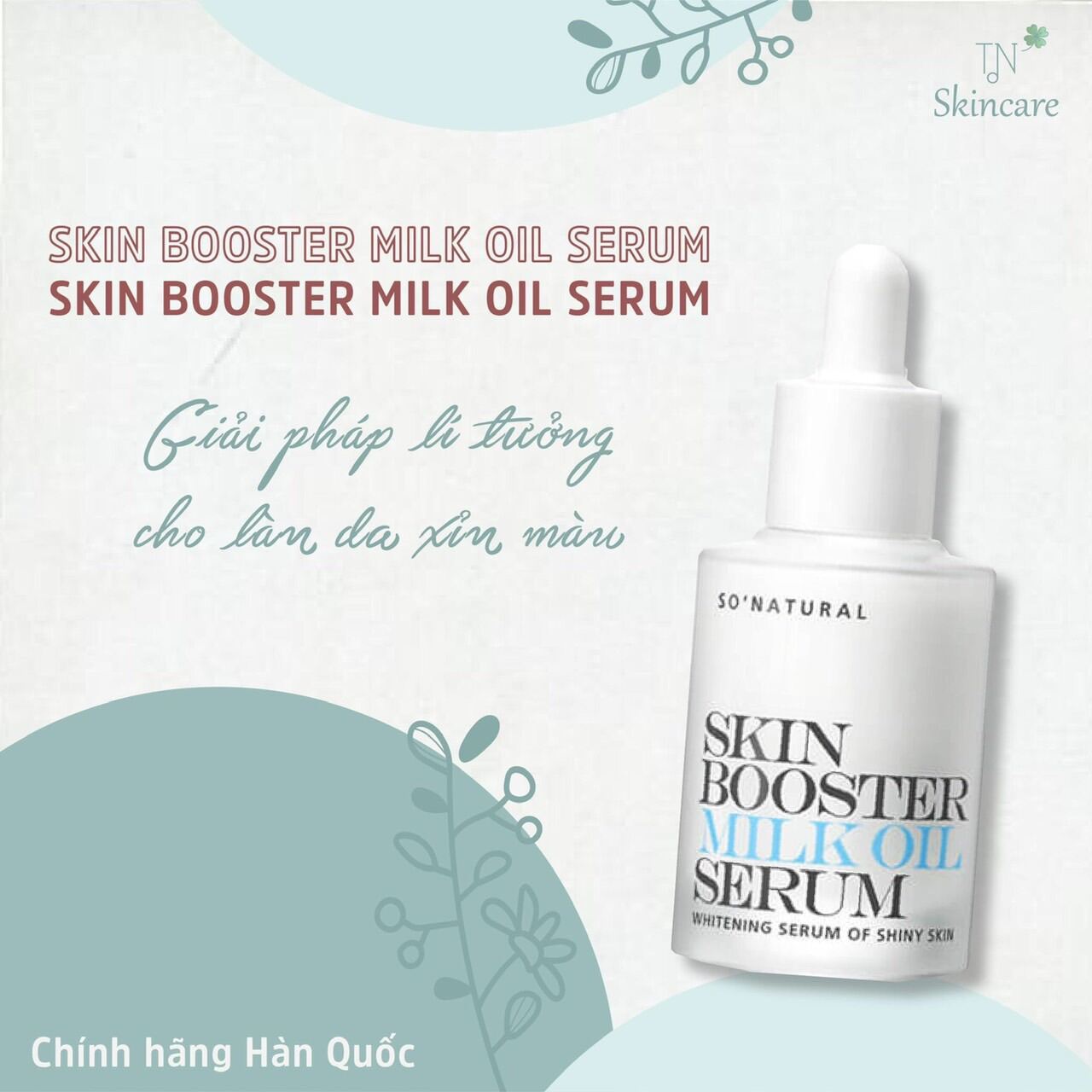 Skin Booster Milk Oil Serum Tinh Chất Dưỡng Trắng Da Chuyên Sâu So Natural L Nhập Khẩu Chính Hãng.