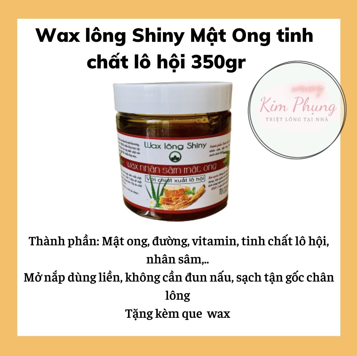 Wax Lông Shiny Mật Ong Tinh chất lô hội nhân sâm, wax lông tay, chân, nách, triệt lông tại nhà.