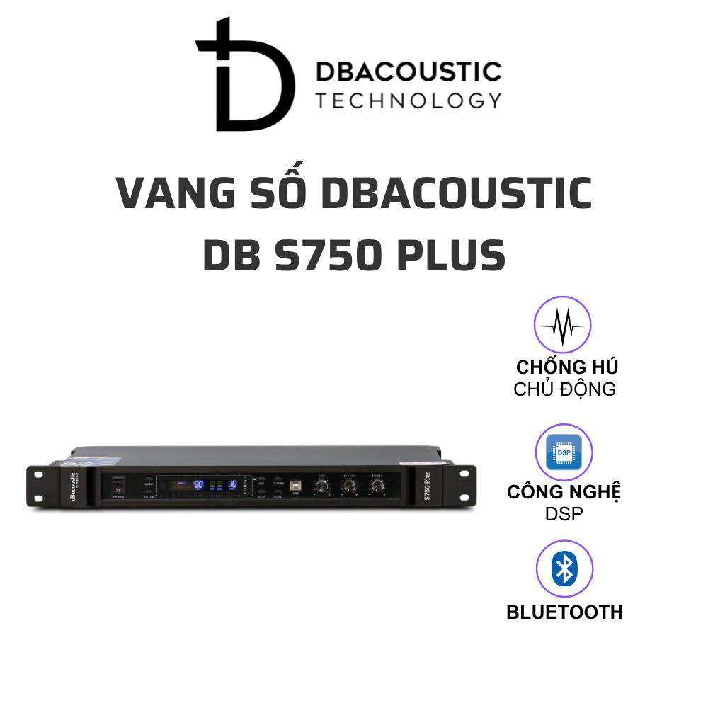 Vang số cao cấp thế hệ mới dBacoustic S750Plus New 2024 - Hàng Chính Hãng SAL Việt Nâm