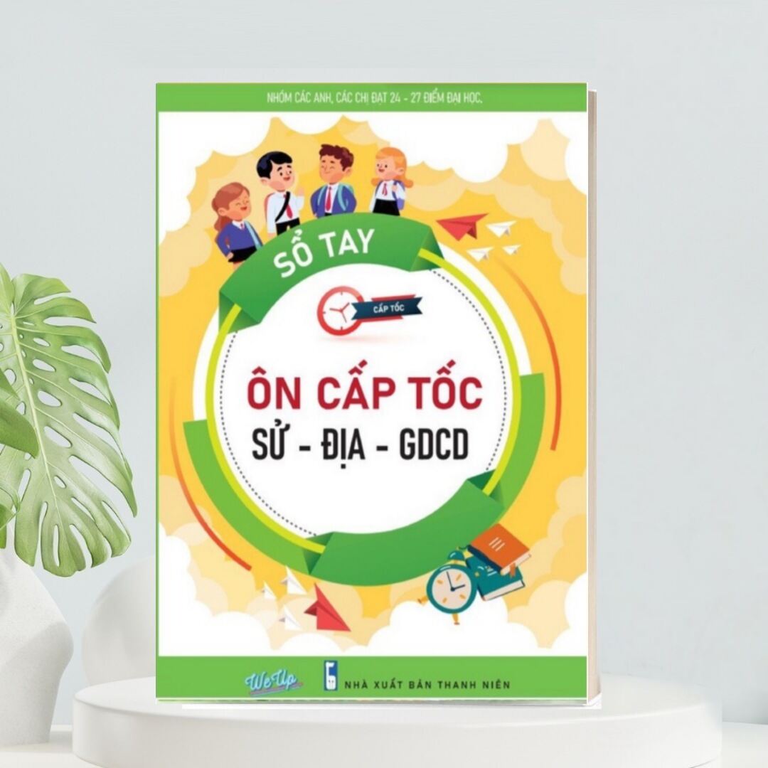 SỔ TAY ÔN CẤP TỐC SỬ ĐỊA GDCD