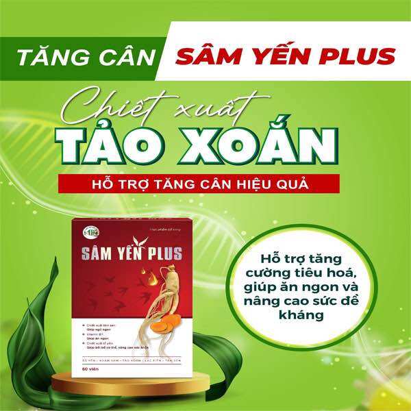 Tăng cân Sâm Yến Plus hộp 60v