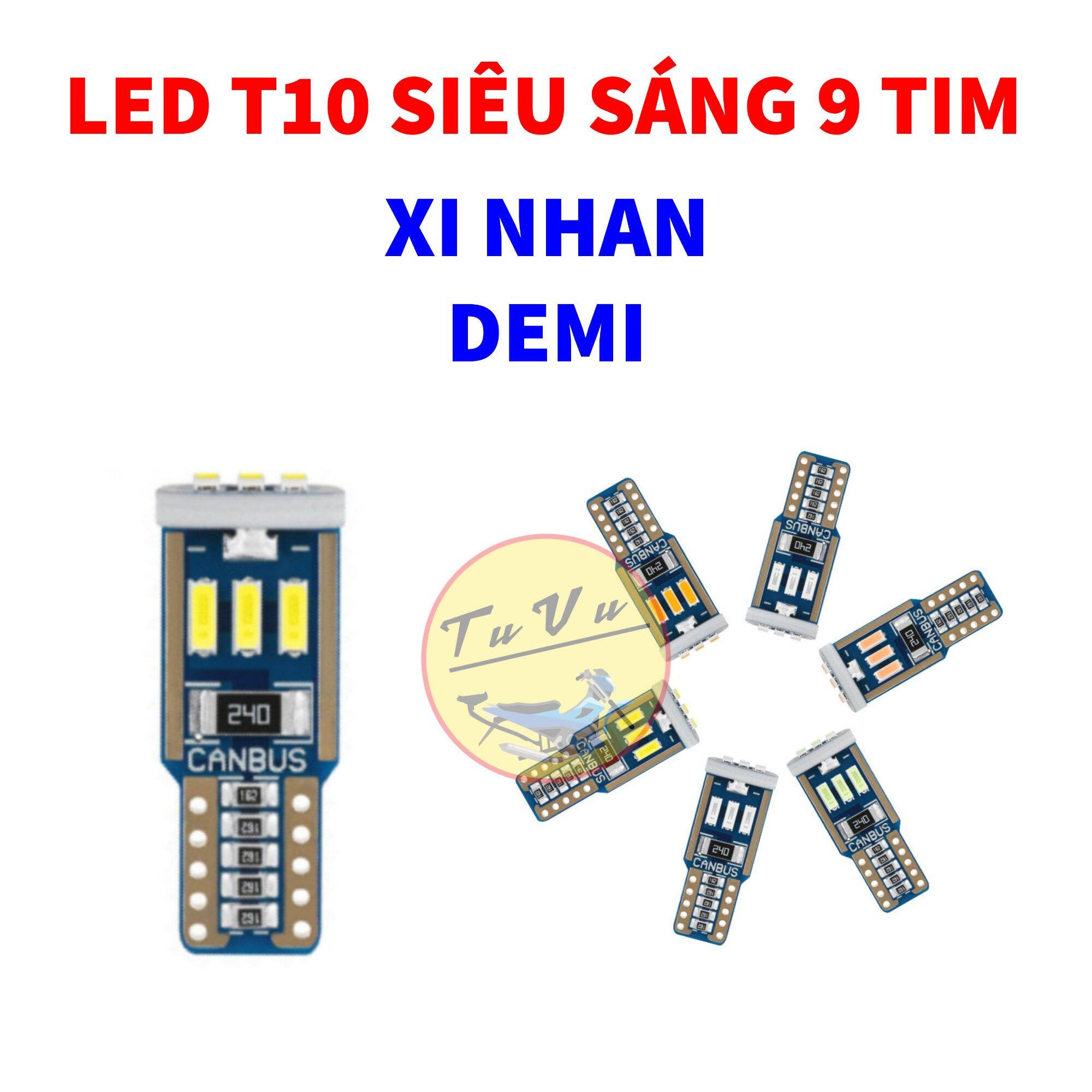 Đèn led t10 siêu sáng 9 tim gắn xinhan, demi xe máy