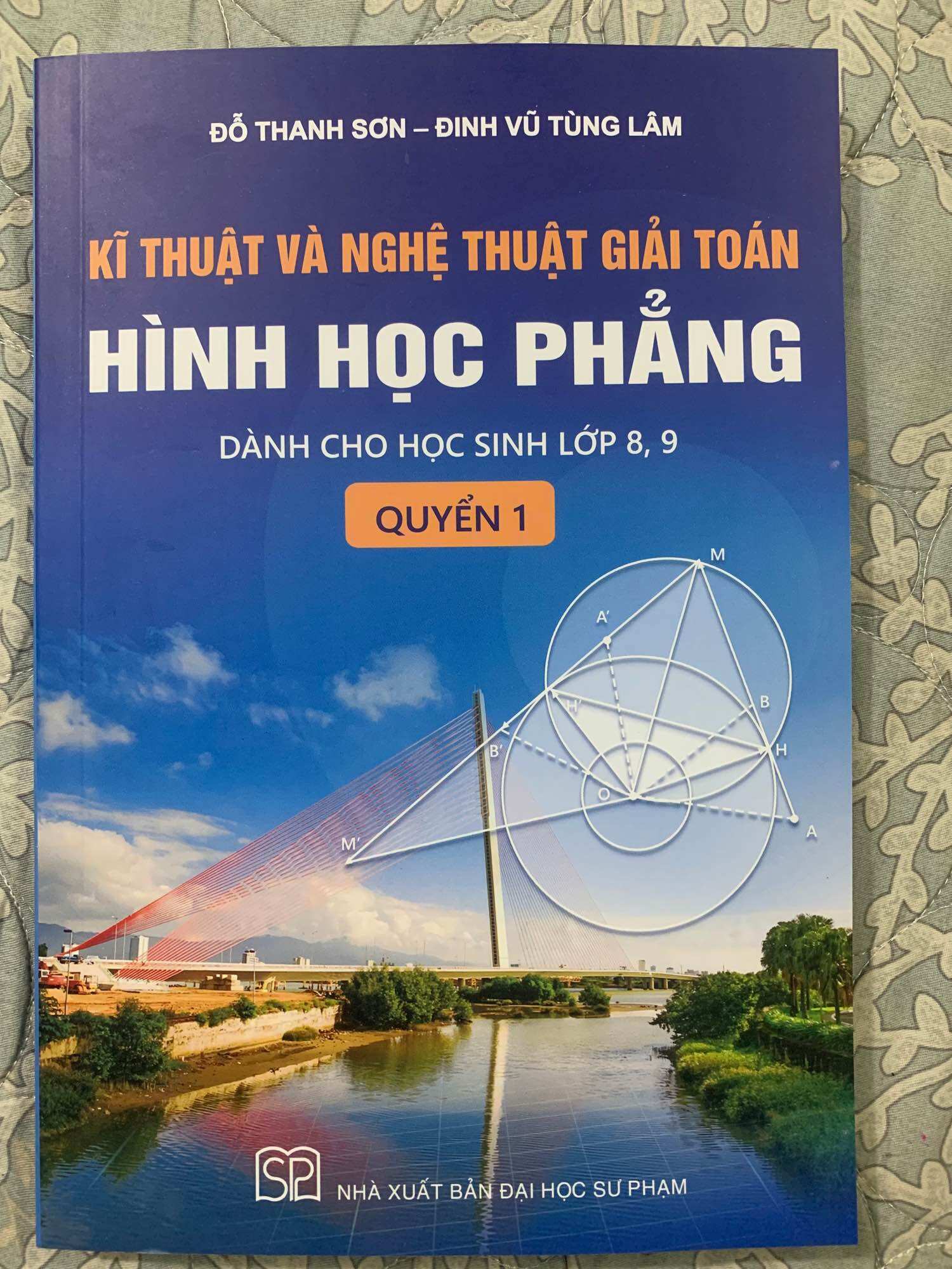 Kĩ thuật và nghệ thuật giải toán hình học phẳng quyển 1 THCS
