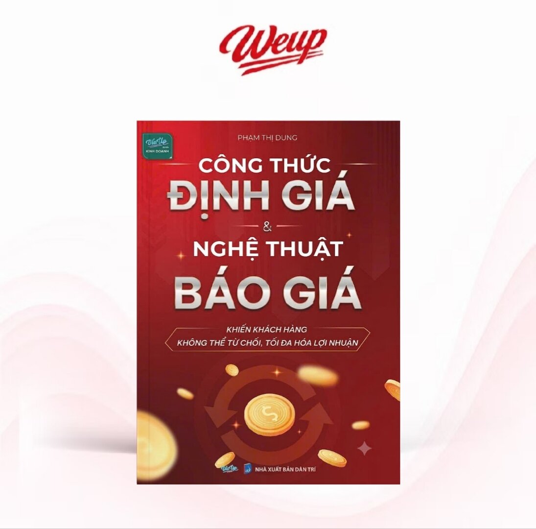Công Thức Định Giá & Nghệ Thuật Báo Giá Khiến Khách Hàng Không Thể Từ Chối, Tối Đa Hóa Lợi Nhuận