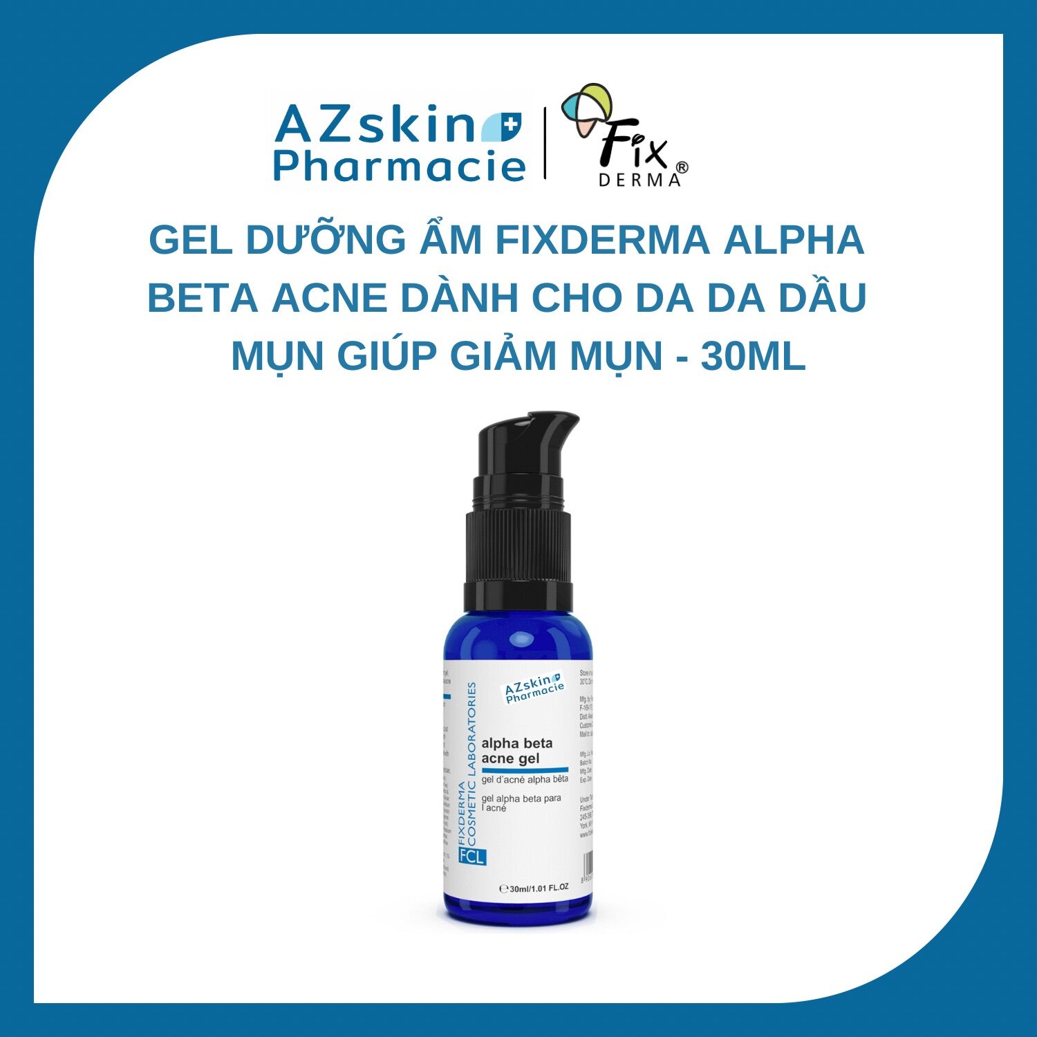 Gel giảm mụn Fixderma FCL alpha beta acne gel 30ml