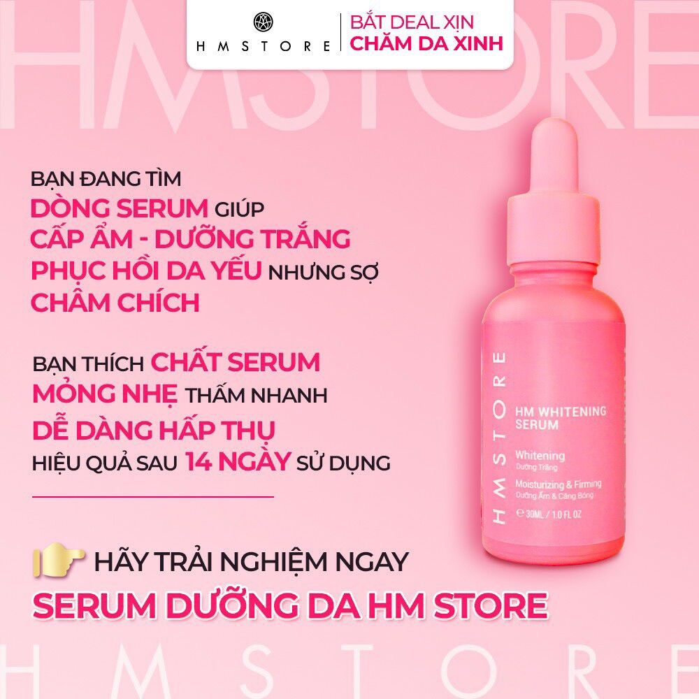 SERUM TRẮNG DA HM STORE MẪU BAO BÌ MỚI 2022