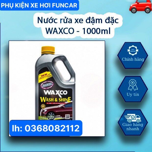 Nước rửa xe Waxco đậm đặc 1L siêu tiết kiệm