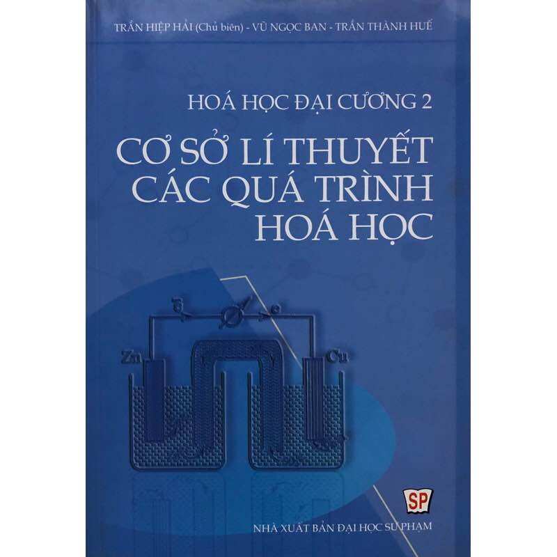 Sách - Hoá học đại cương 2: Cơ sở lí thuyết các quá trình phản ứng